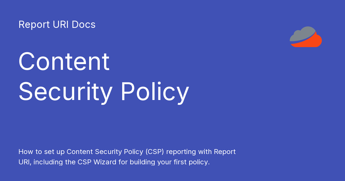 Content Security Policy - Report URI Docs